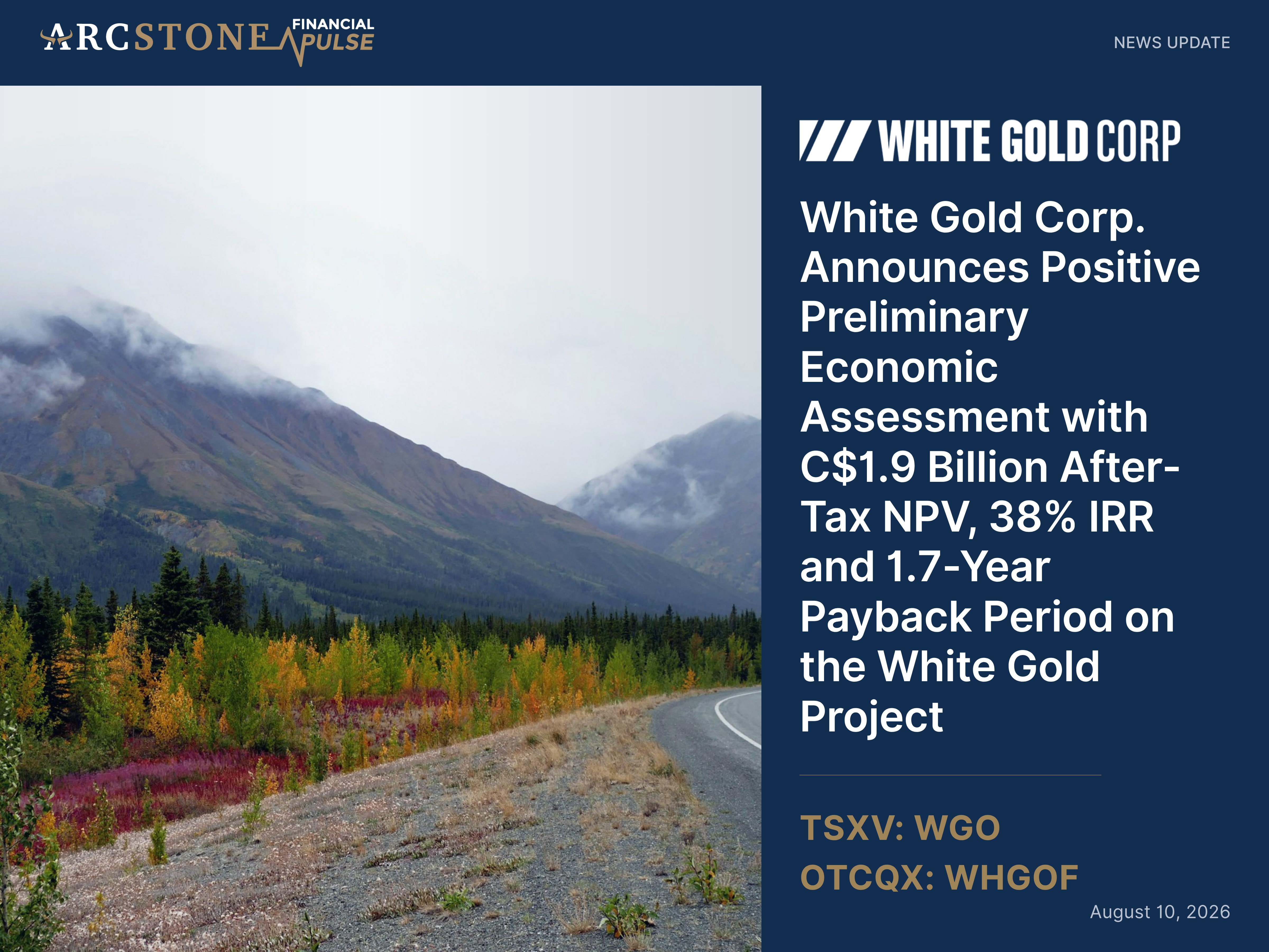 White Gold Corp. Announces Positive Preliminary Economic Assessment with C$1.9 Billion After-Tax NPV, 38% IRR and 1.7-Year Payback Period on the White Gold Project