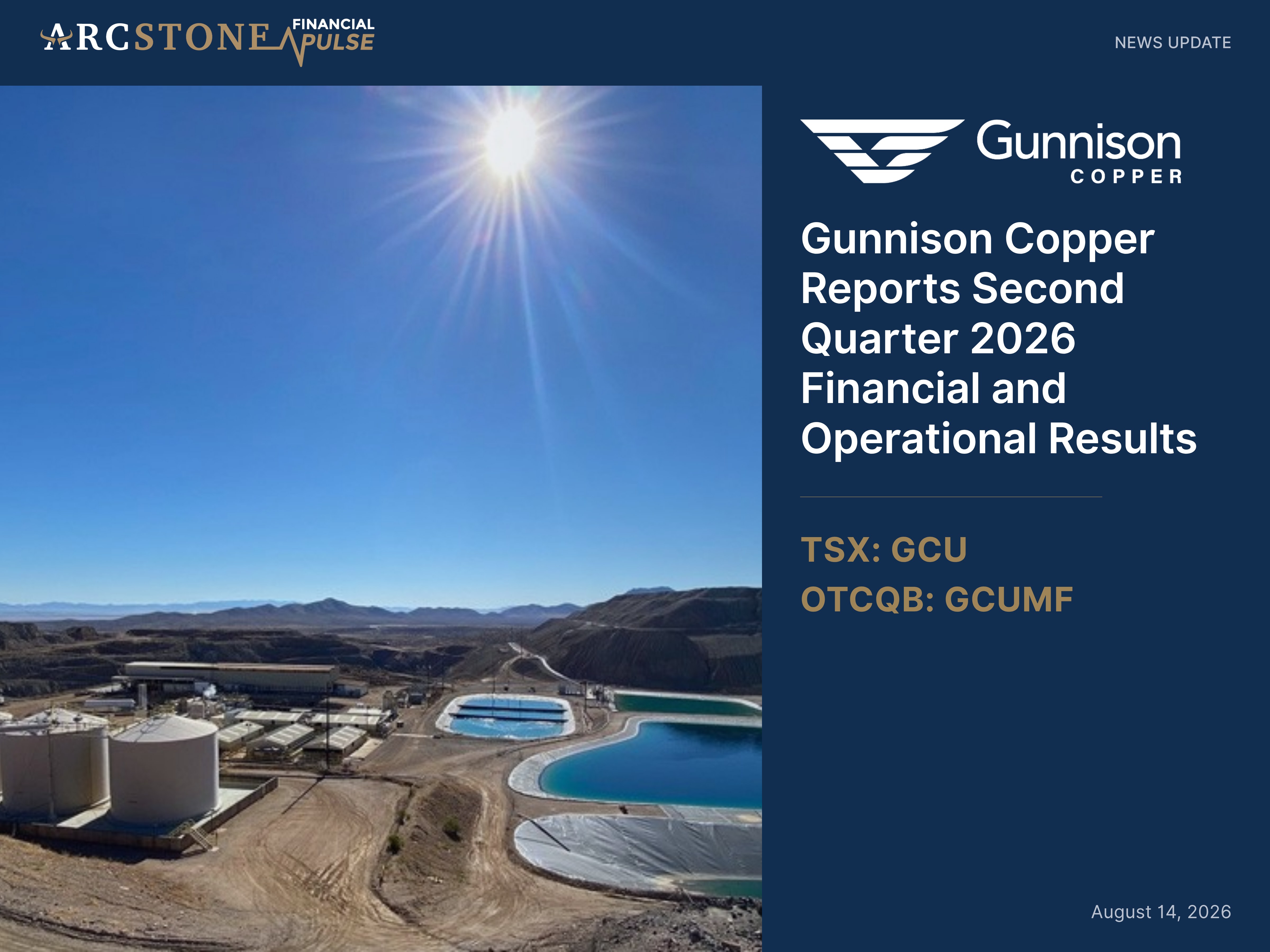 Gunnison Copper Reports Second Quarter 2026 Financial and Operational Results