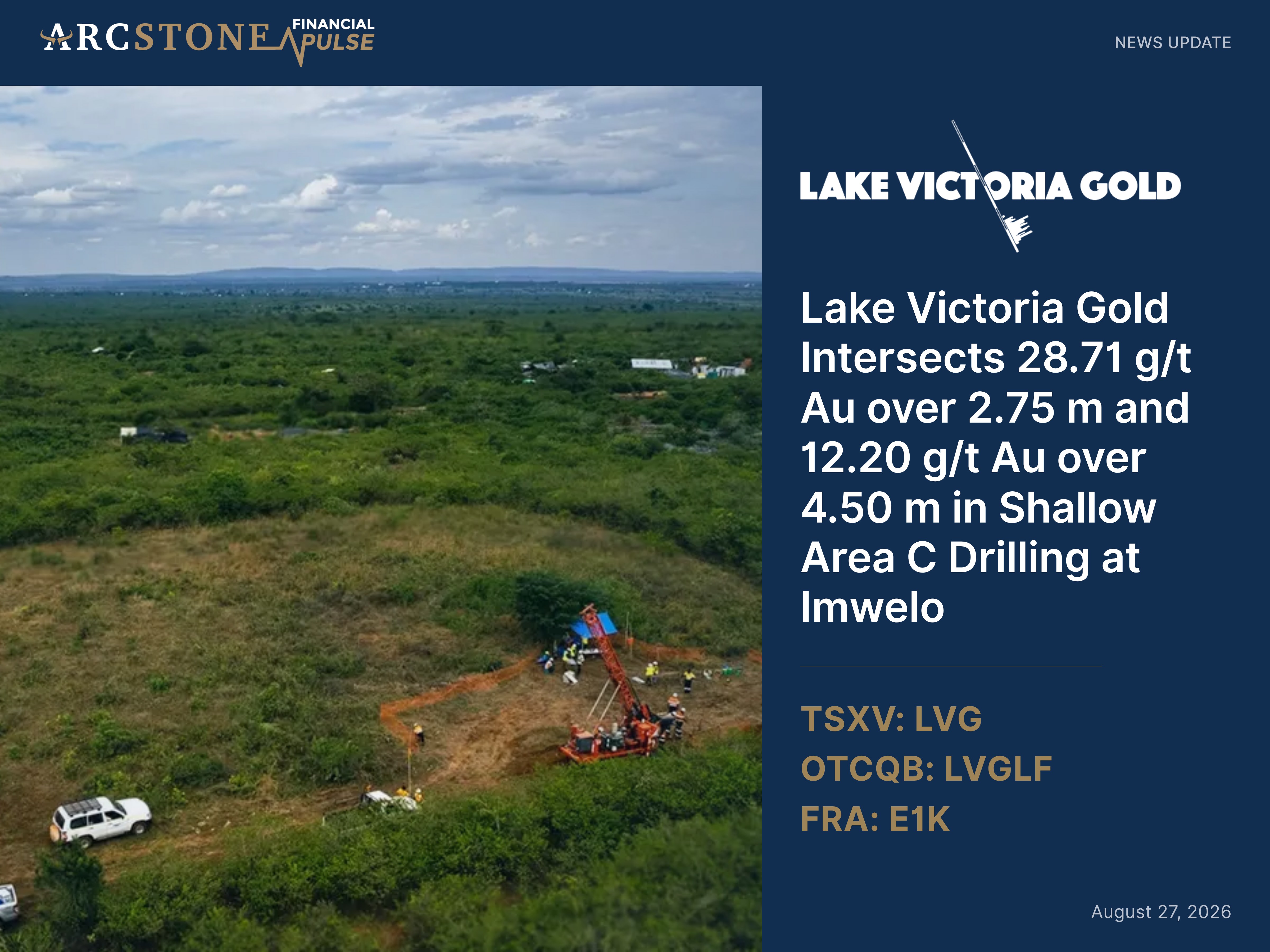 Lake Victoria Gold Intersects 28.71 g/t Au over 2.75 m and 12.20 g/t Au over 4.50 m in Shallow Area C Drilling at Imwelo