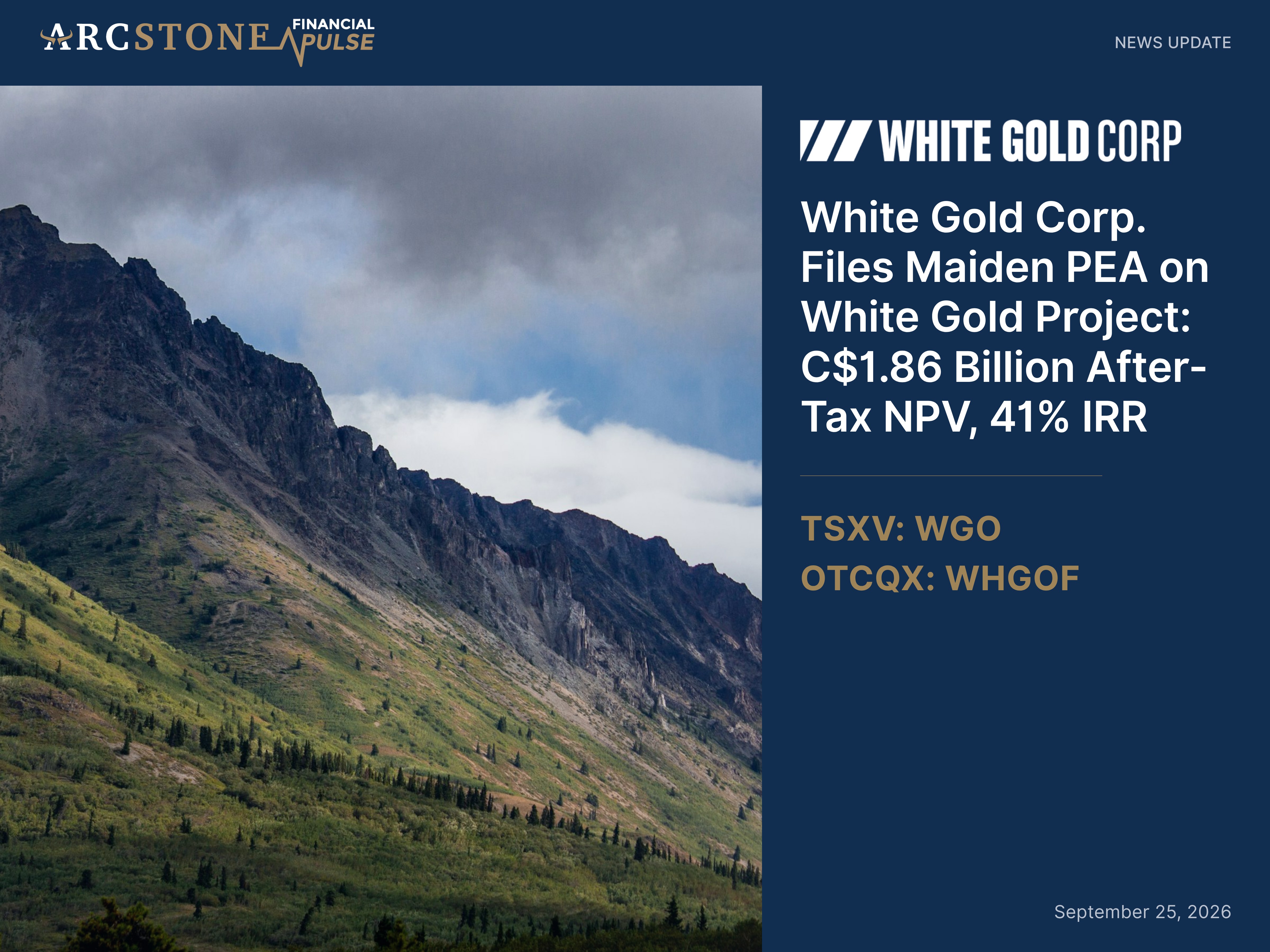 White Gold Corp. Files Maiden PEA on White Gold Project: C$1.86 Billion After-Tax NPV, 41% IRR