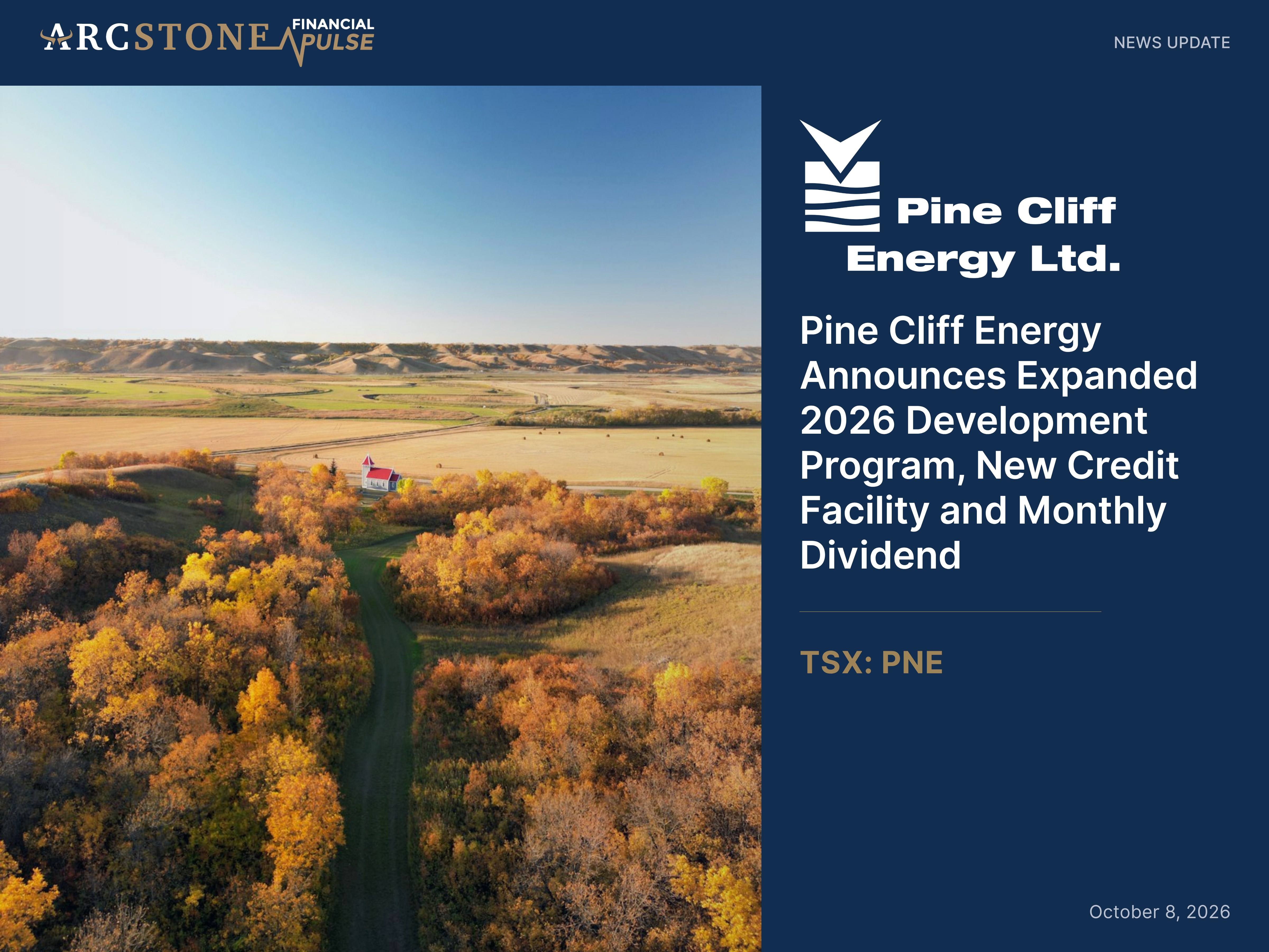 Pine Cliff Energy Announces Expanded 2026 Development Program, New Credit Facility and Monthly Dividend for October 30, 2026
